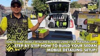 How to start mobile detailing business using your small personal vehicle  Building your ‘sedan’ Rig