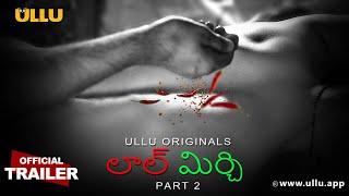 Laal Mirch  Part - 02  Official Trailer  Ullu Originals  Releasing On  16th April