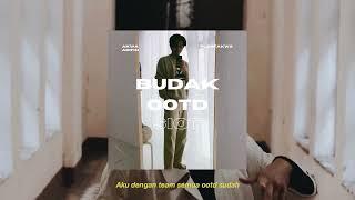 Budak OOTD Siot By Akwa Arifin Lirik Video