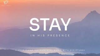 Stay In His Presence 3 Hour Instrumental Soaking Worship  Prayer & Meditation Music