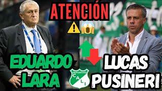 ÚLTIMA HORA LUCAS PUSINERI Y EDUARDO LARA  ️TECNICO DEL DEPORTIVO CALI