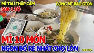 MÌ TÀU THẬP CẨM 2 ĐÔLA - PHÈO GAN TÔM VIÊN BAO TỬ CẬT THỊT HEO TƯƠI NGON NHẤT BẾN BÌNH ĐÔNG CHỢ LỚN