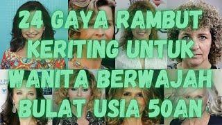 Gaya Rambut Keriting Untuk Wanita Berwajah Bulat Usia 50an