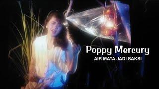 Poppy Mercury - Air Mata Jadi Saksi