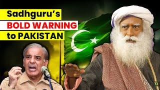 Sadhgurus SHOCKING WARNING to Pakistan  A Warning You Cant Ignore  Islam  Pakistan  India