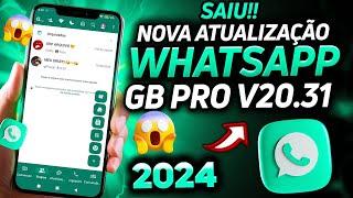  SAIU NOVA ATUALIZAÇÃO WHATSAPP GB PRÓ V20.31 JUNHO 2024 gbwhatsapp ÚLTIMA ATUALIZAÇÃO