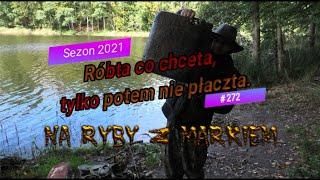 Na ryby z Markiem # 272 Róbta co chceta