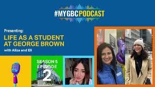 Season 5 Episode 2 Life as a Student at George Brown with Aliza and Eli