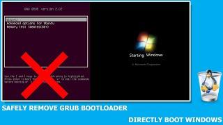 How to remove GRUB bootloader safely Boot only windows