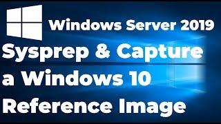 3. Sysprep and Capture a Windows 10 Image for WDS  Windows Server 2019
