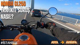 KITALAR ARASI SEYAHAT  İSTANBUL TRAFİĞİNDE HONDA CL250 NASIL? RPM