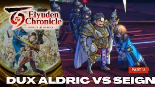 Dux Aldric vs Seign  Eiyuden Chronicle  Hundred Heroes  Part 16  Indonesia