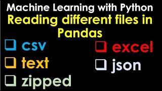 Reading Different file like csv excel text json zip file through python pandas - P1.4