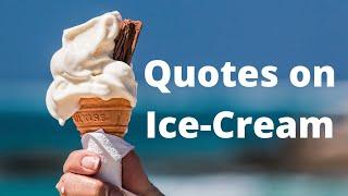 5 Best Ice-cream Quotes  Ice-Cream Quotes  Quotes on Ice-Cream  Ice-Cream  Quote Of The Day