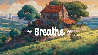 Breathe  Lofi Deep Focus  StudyCalmHeal  Lofi Hip Hop - Lofi Chill 