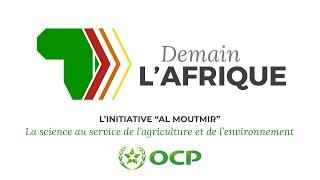 Linitiative Al Moutmir - la science au service de lagriculture et de lenvironnement