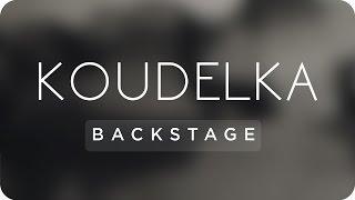 KOUDELKA Backstage