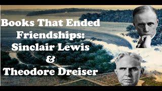 Books That Ended Friendships Sinclair Lewis & Theodore Dreiser