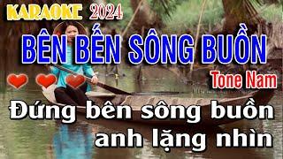 BÊN BẾN SÔNG BUỒN Karaoke Tone NAM Nhạc Sống 2024 Dể Hát Nhất  Minh Danh