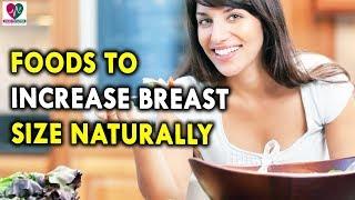 9 Foods to Increase Breast Size Naturally  Fitness Tips for Women