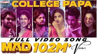 College Papa Full Video Song  MAD Kalyan Shankar S. Naga Vamsi  Kasarla Shyam  Bheems Ceciroleo