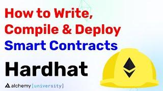 How to Write Compile & Deploy a Smart Contract using Hardhat - Alchemy University