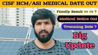 CISF HCMASI Medical Date Out  cisf hcm medical notice out cisf hcm final result update 