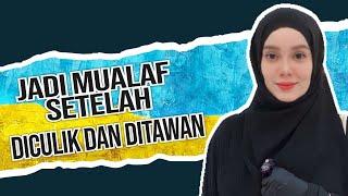 MUALAF TERBARU 2023  Aktivis Cantik yang Jadi Mualaf Setelah Diculik dan Ditawan.