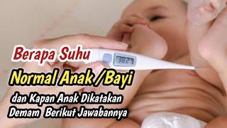 Berapa Suhu Normal Anak dan Kapan Anak Dikatakan Demam  Berikut Jawabannya