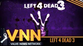 Left 4 Dead 3 Teased By Valve - Valve Catch-Up