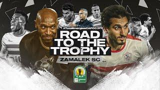Zamalek SC - 202324 #TotalEnergiesCAFCC - Road to the Trophy. ️