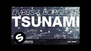 DVBBS & Borgeous - TSUNAMI Original Mix