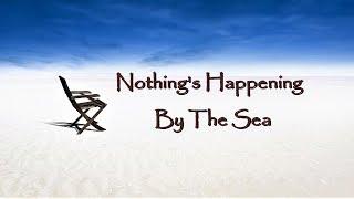 Chris Rea - Nothings Happening By The Sea Live