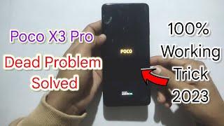 How to Fix Dead Poco X3 Pro Without Repairing  100% Working Solution for Dead Poco X3 Pro