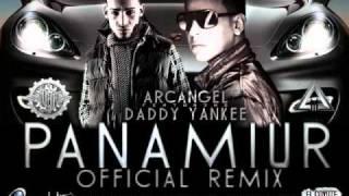 Arcangel Ft Daddy Yankee - Panamiur Official Remix