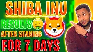 SHIBA INU I MADE HOW MUCH AFTER 1 WEEK OF STAKING 100000000 SHIBA INU TOKENS? I AM SHOCKED 