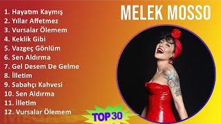 Melek Mosso 2024 MIX Melek Mosso Şarkıları - Hayatım Kaymış Yıllar Affetmez Vursalar Ölemem K...