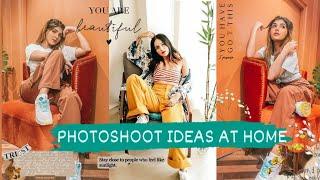 PHOTOSHOOT IDEAS AT HOME FOR GIRLS