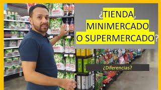 ¿Cuáles son las diferencias entre una tienda de barrio un minimercado y un supermercado?