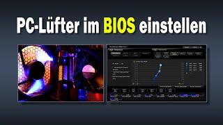 PC Lüfter im BIOS einstellen inkl. Hinweise und Tipps   EINFACH ERKLÄRT