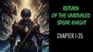 RETURN OF THE UNRIVALED SPEAR KNIGHT Audiobook Chapters 1-25