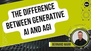 The Important Difference Between Generative AI and AGI