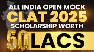 All India Open Mock CLAT 2025  Rs 50 Lakh Scholarship  Dont Miss Out