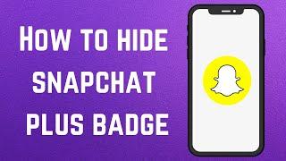 How to hide snapchat plus badge 2024