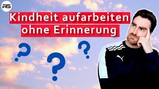 Du möchtest dein inneres Kind heilen kannst dich aber nicht erinnern – Was tun?