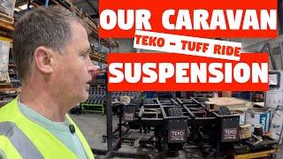 Our Caravan Suspension  TEKO  Tuff Ride