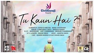 Tu Kaun Hai  Inspirational Video of a Civil Engineer  Based on a True Story  By CivilGuruji