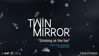Twin Mirror Original Soundtrack - Drinking at the Bar by David Wingo