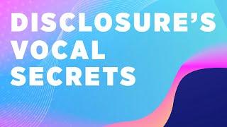 How to Produce Vocals Like a PRO Disclosures 12 Secrets Twitch