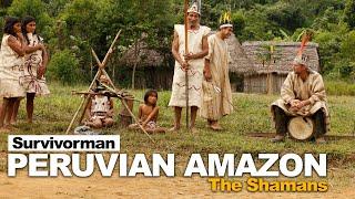 Survivorman  Beyond Survival  Season 1  Episode 7  The Amazon Shamans of Peru  Les Stroud